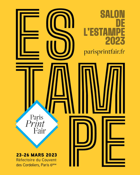Paris Print Fair - Salon de l'Estampe - Mars 2023