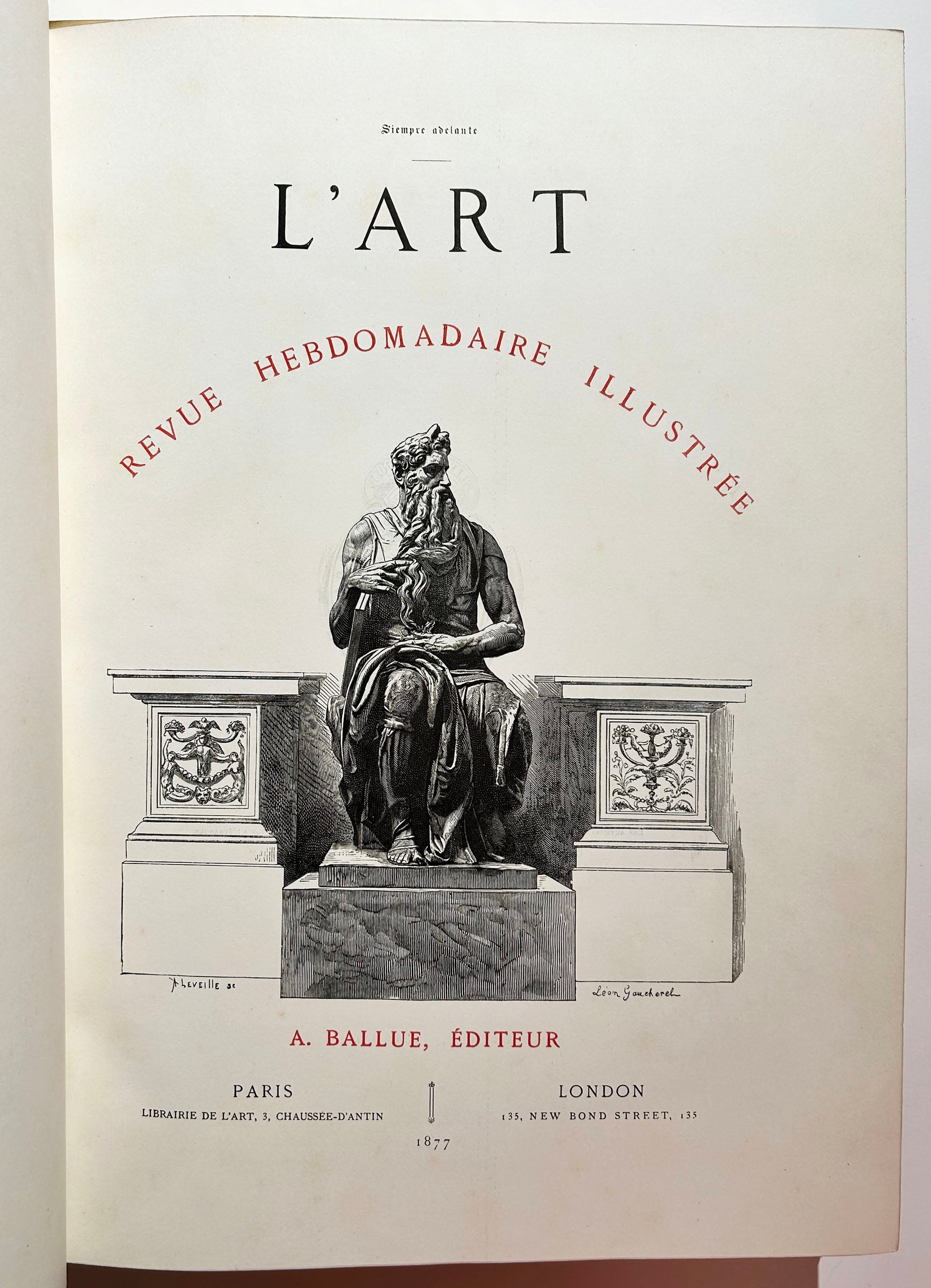 L’Art, Revue hebdomadaire illustrée. Troisième année, 1878, Tome XI de la collection. Paris, London: A. Ballue, 1877.