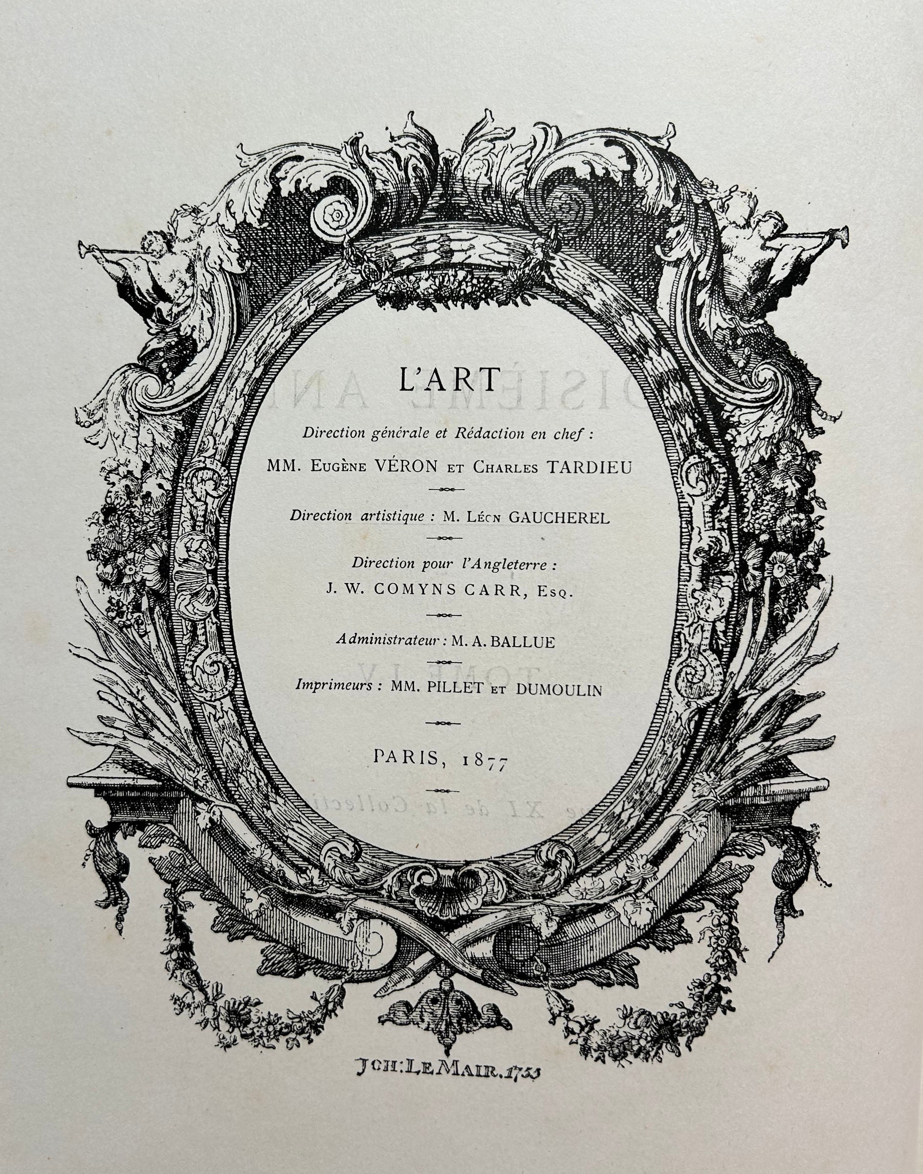 L’Art, Revue hebdomadaire illustrée. Troisième année, 1878, Tome XI de la collection. Paris, London: A. Ballue, 1877.