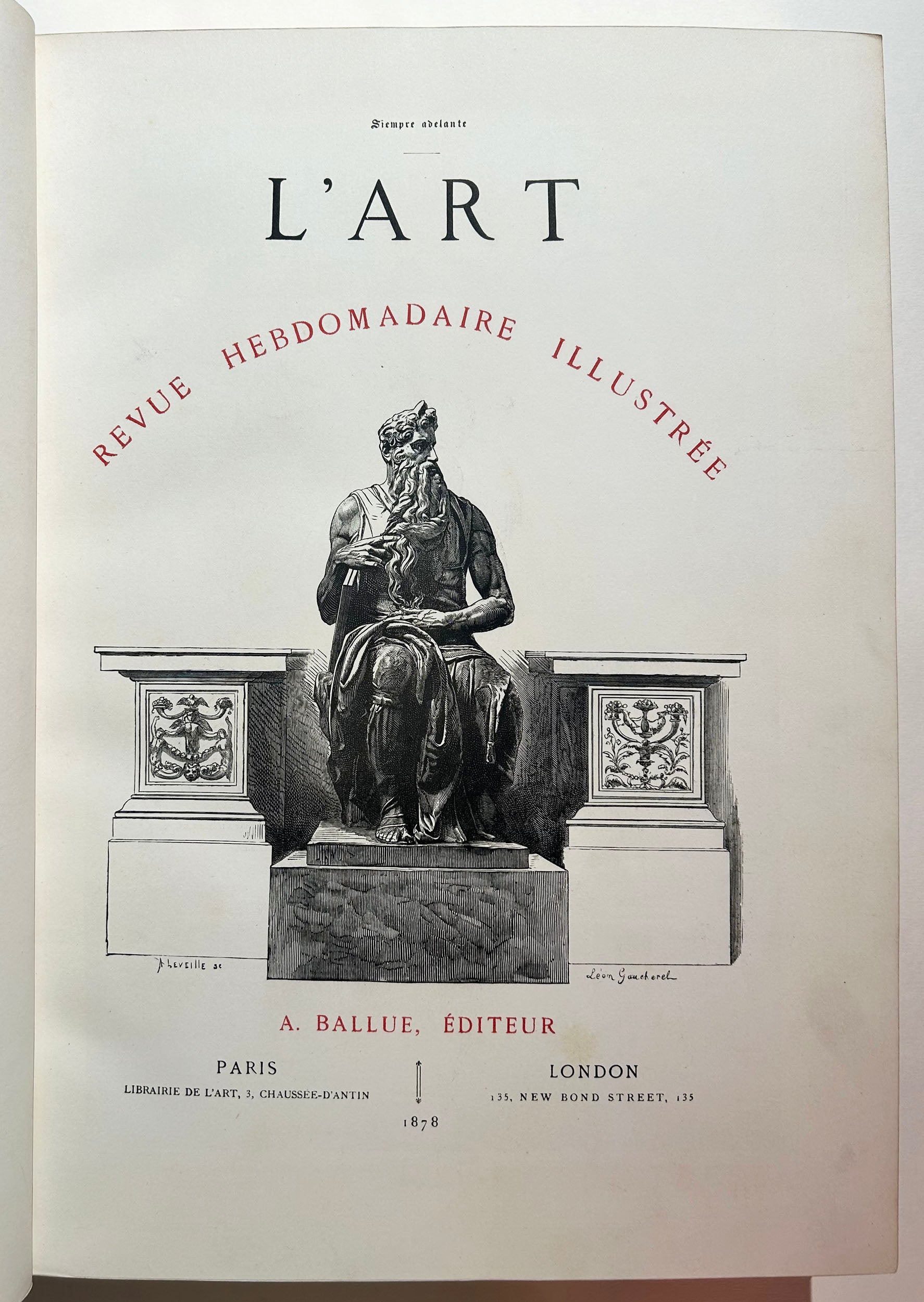 L’Art, Revue hebdomadaire illustrée. Quatrième année, 1878, Tome XII de la collection. Paris, London: A. Ballue, 1878.