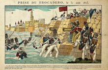 Charger l'image dans la galerie, Prise du Trocadéro le 31 août 1823. S.A.R. Le Duc d'Angoulême ordonna l'assaut du Trocadéro.