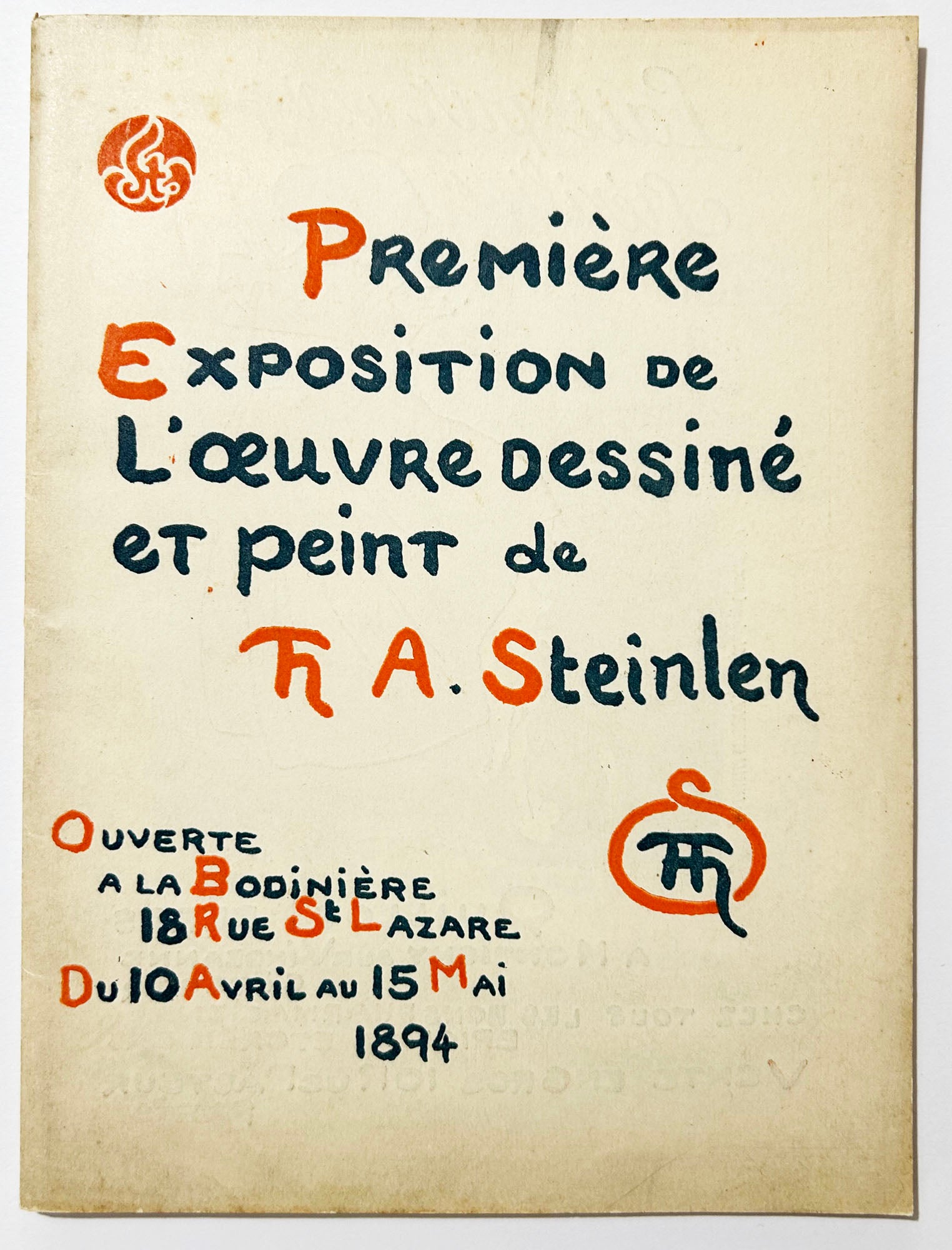 Première Exposition de l'œuvre dessiné et peint de Th. A. Steinlen: ouverte a la Bodinière, 18 rue St. Lazare, du 10 avril au 15 mai 1894.