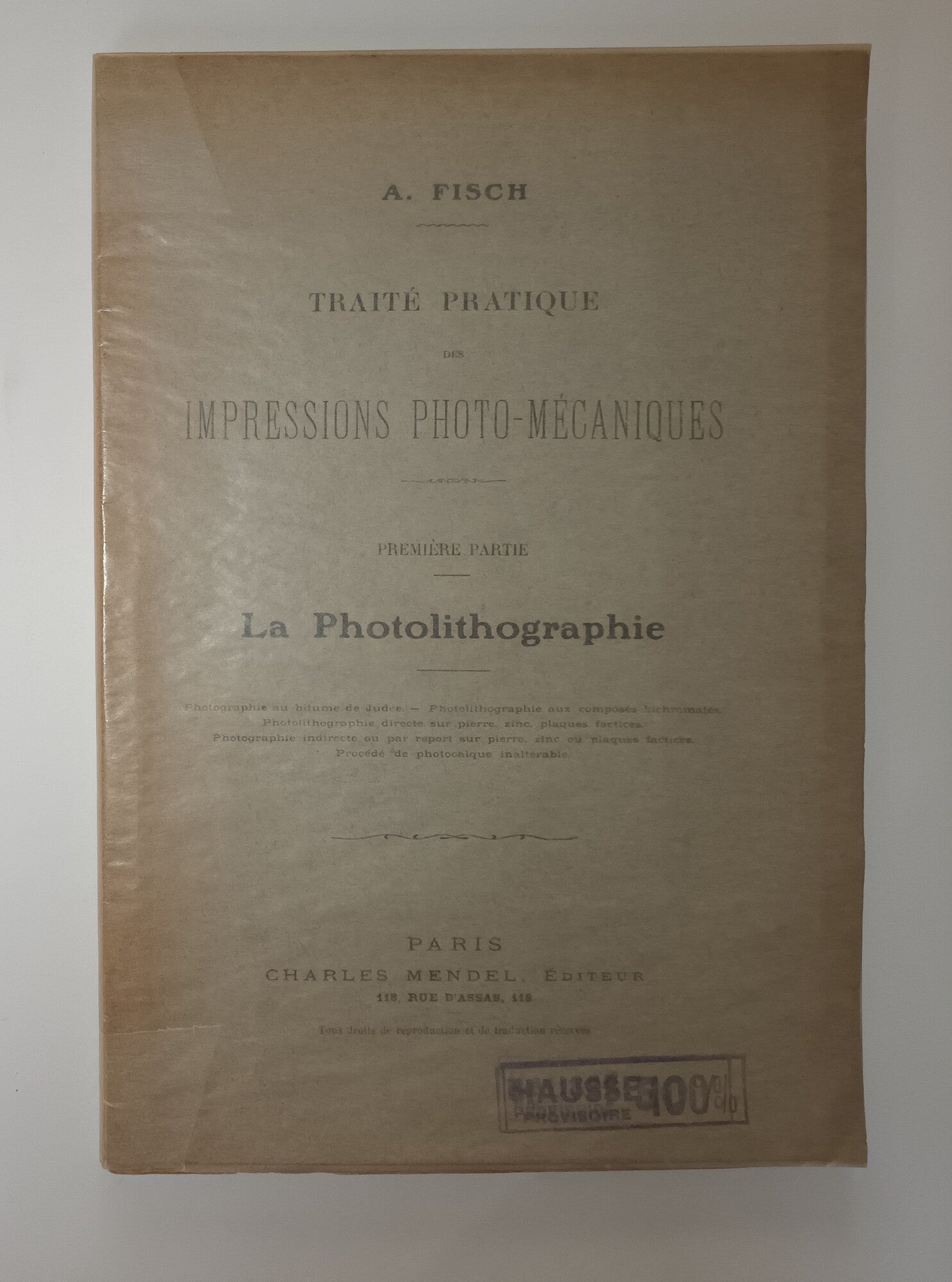 Traité pratique des impressions photo-mécaniques. Première partie : La Photolithographie.