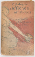 Charger l'image dans la galerie, Catalogue d'Affiches artistiques françaises et étrangères, Estampes, chez A. Arnould, 7 rue Racine, à Paris Juin 1896.