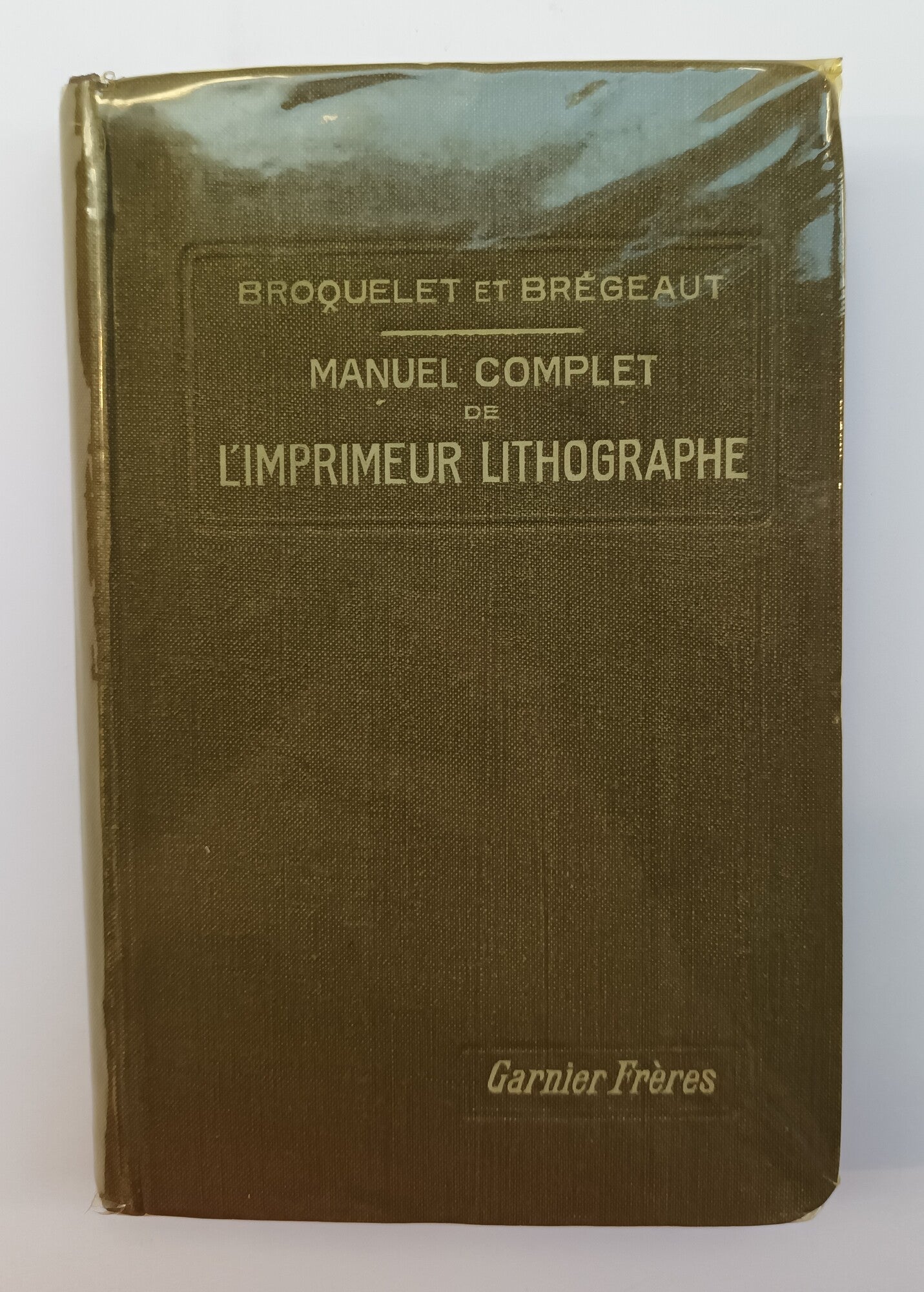 Manuel complet de l’imprimeur lithographe, à la presse à bras et à la machine.