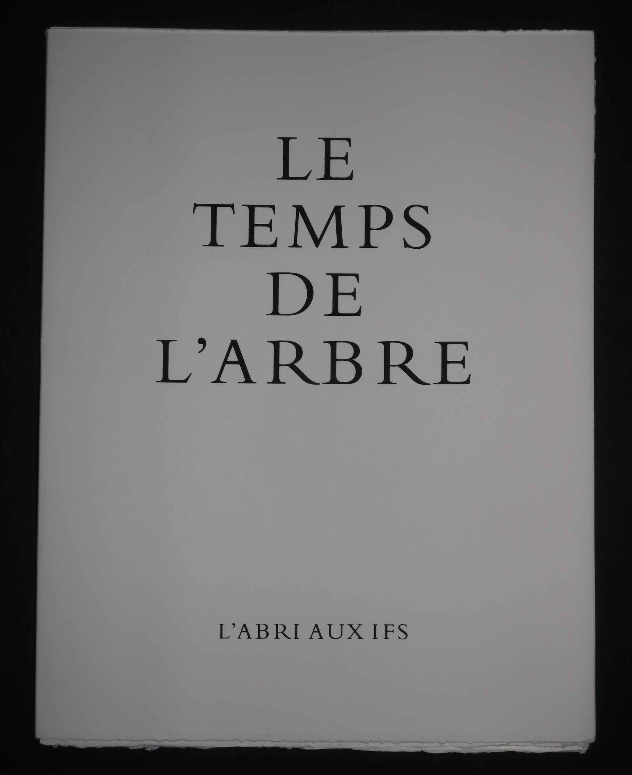 Le Temps de l’Arbre, 2006.