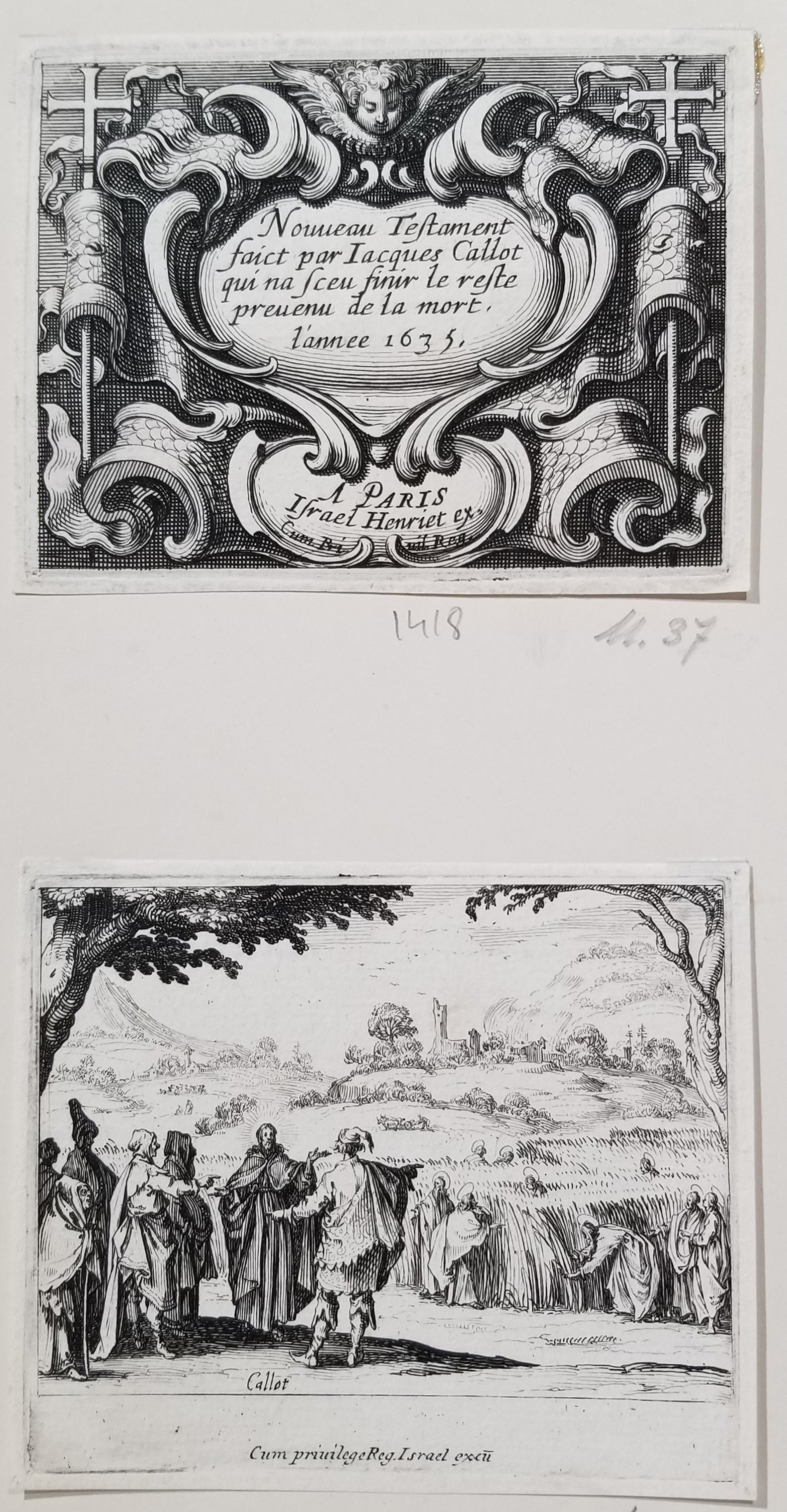 Nouveau Testament faict par Jacques Callot qui na sceu finir le reste prevenu de la mort. 1635.