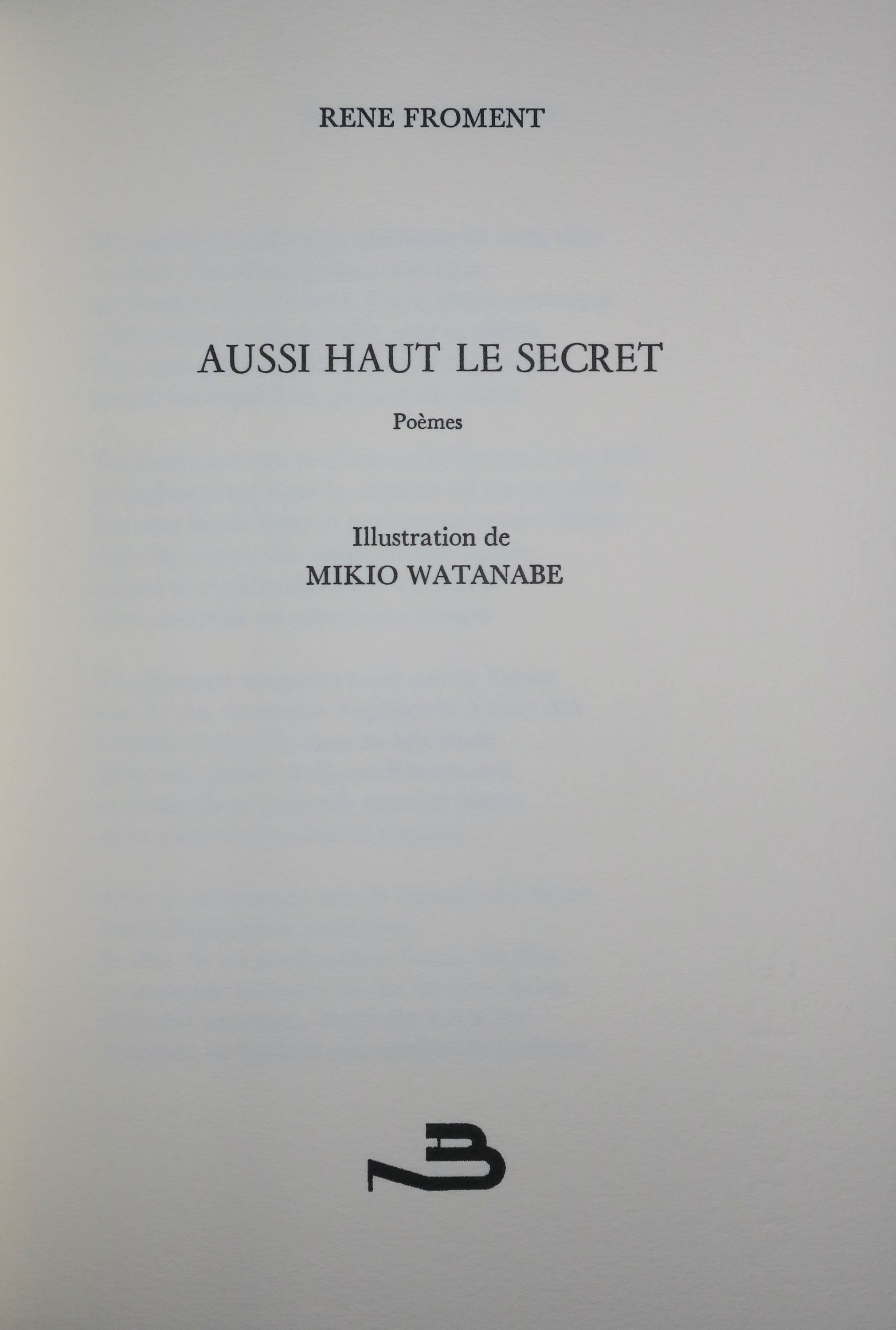 Aussi haut le secret, 2007.