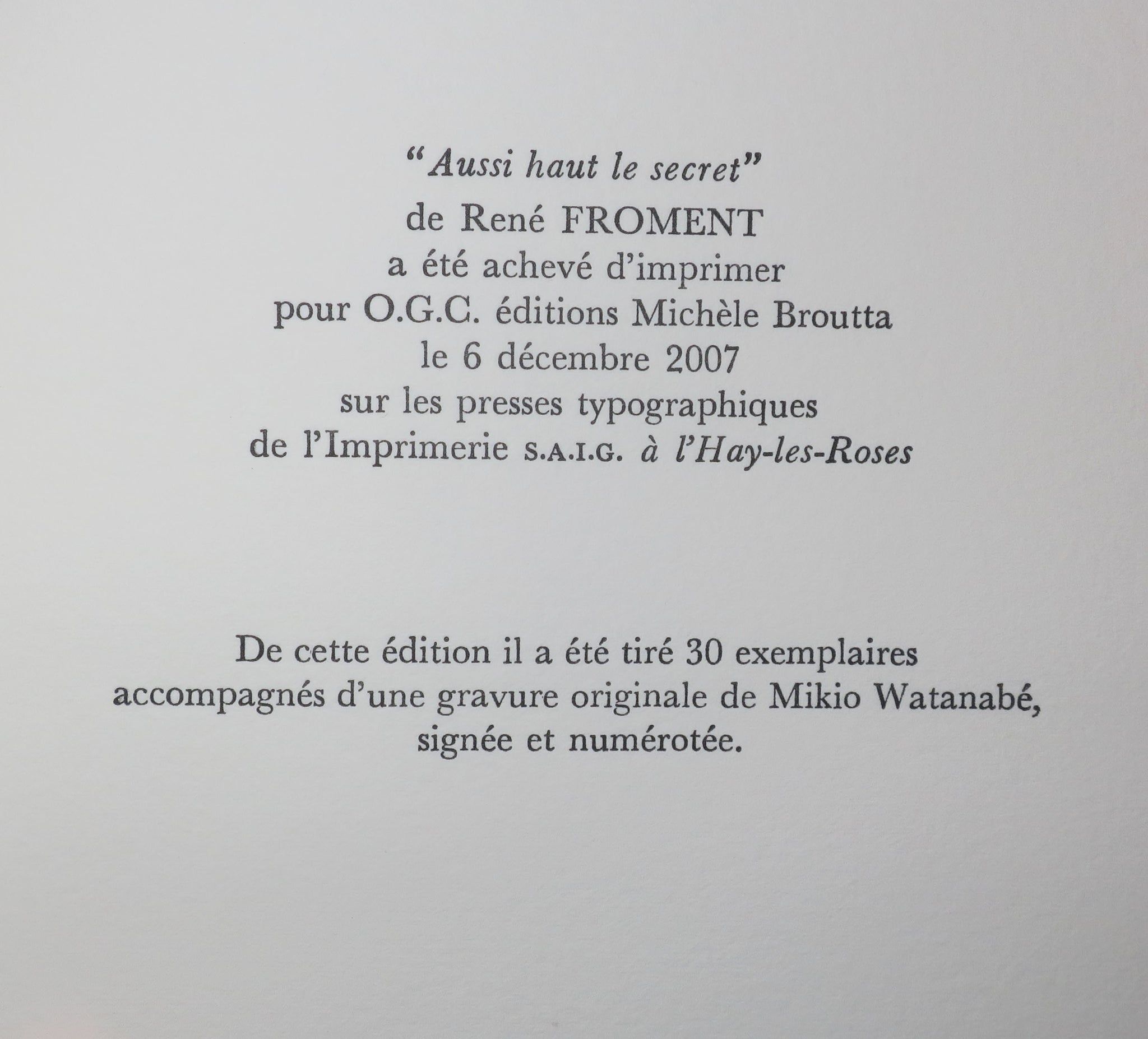 Aussi haut le secret, 2007.