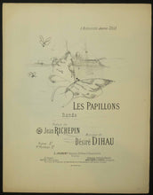 Charger l'image dans la galerie, Les Papillons. Rondo, Poésie de Jean Richepin, Musique de Désiré Dihau. Partition de musique.