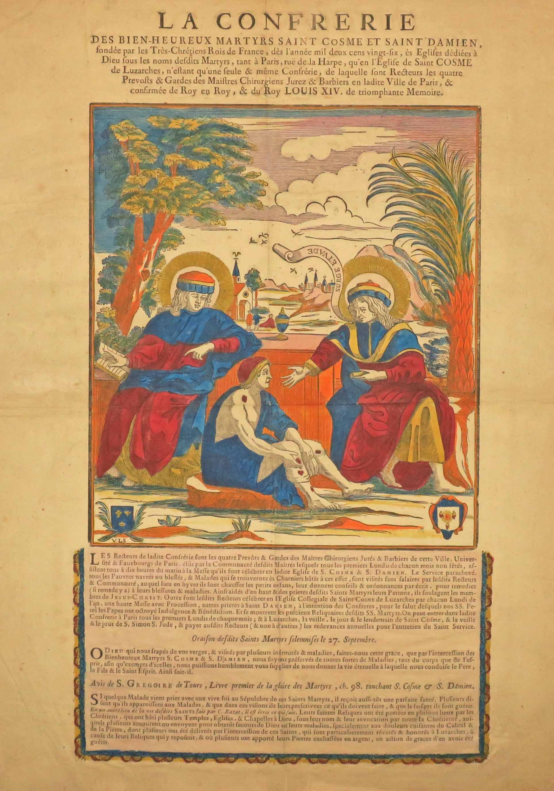 La Confrérie des Bien-Heureux Martyrs Saint Cosme et Saint Damien, fondée par les Très-Chrétiens Rois de France, dès l'année mil deux cens vingt-six… (Patrons des chirurgiens et des pharmaciens).