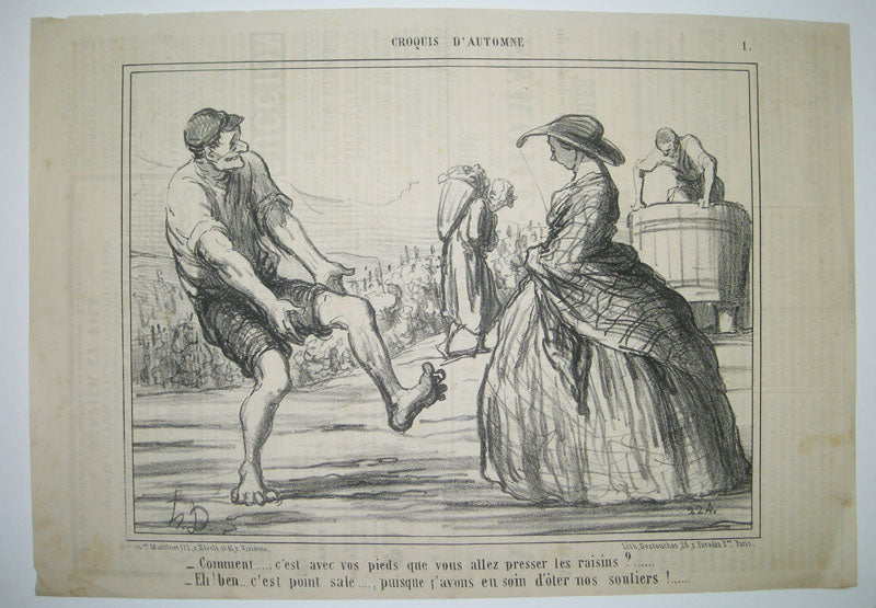 Comment… c'est avec vos pieds que vous allez presser les raisins?.... - Eh! Ben… c'est point sale…., puisque j'avons eu soin d'ôter nos souliers!