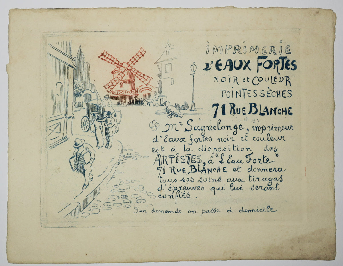 Carte adresse pour l'Imprimeur Mr Sagnelonge, 71 rue Blanche, à Paris. Imprimerie d'eaux-fortes noir et couleur, pointes sèches, à la disposition des Artistes à l'Eau-forte. (Rue à Montmartre et le Moulin Rouge).