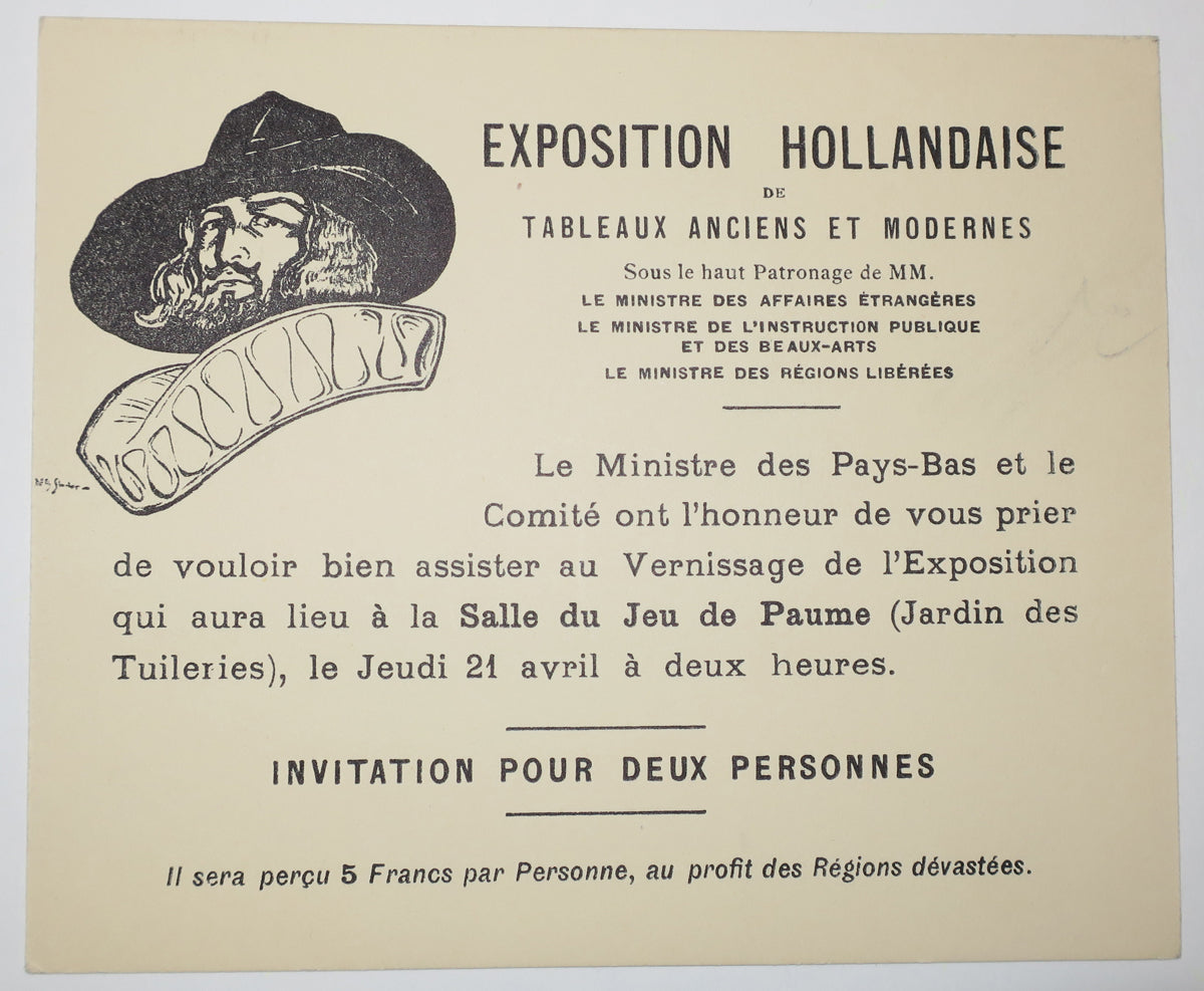 Invitation pour l'Exposition Hollandaise de tableaux anciens et modernes. Le Ministre des Pays-Bas et le Comité ont l'honneur de vous prier de vouloir bien assister au Vernissage de l'Exposition qui aura lieu à la Salle du Jeu de Paume (Jardin des Tuileries), le jeudi 21 avril à deux heures.