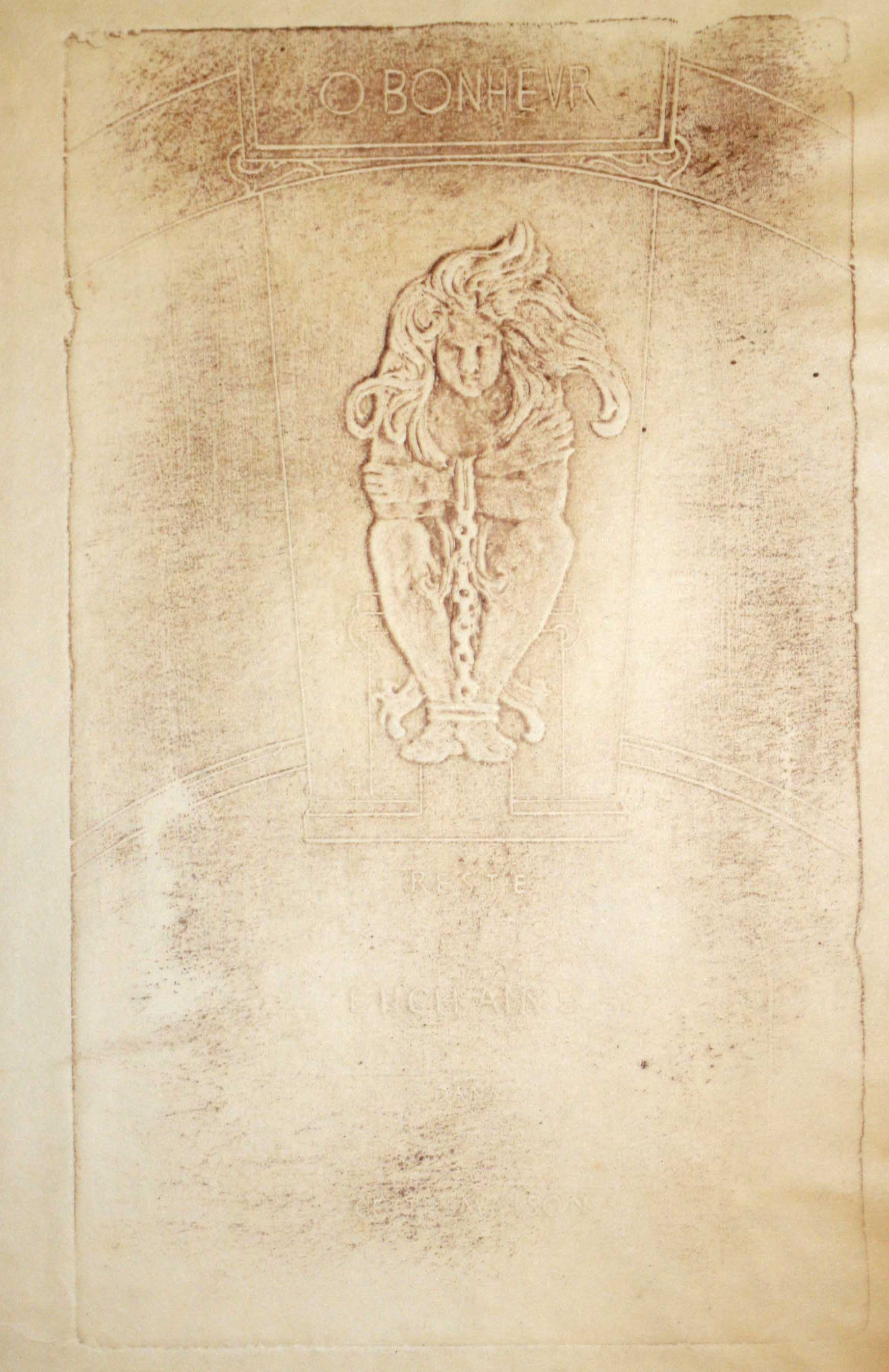 O Bonheur, reste enchaîné à cette maison!