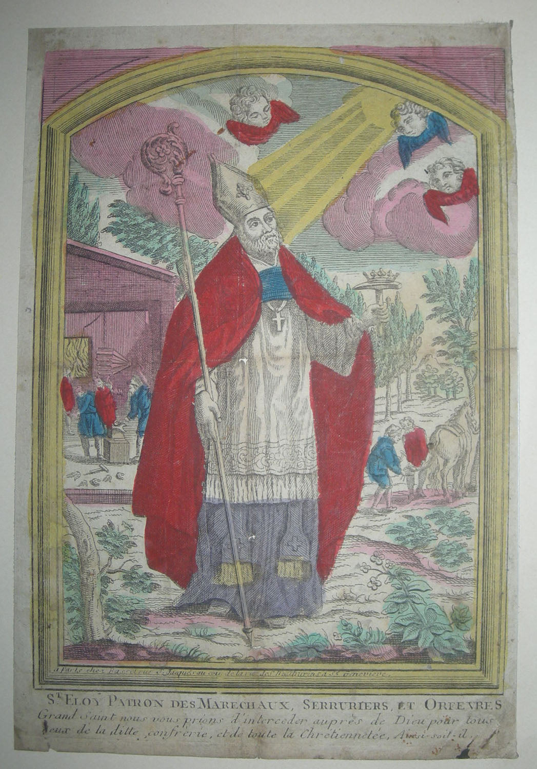 St Eloy, Patron des Maréchaux, Serruriers et Orfèvres. Grand Saint, nous vous prions d'intercéder auprès de Dieu pour tout ceux de la ditte confrérie, et de toute la Chrétienneté, Ainsi soit-il.