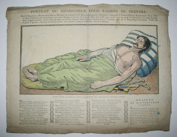 Portrait du Bienheureux Louis Ladron de Guevara. Louis Ladron de Guevara, natif d'Eanduxas, Mestre-de-Camp et Membre du Conseil de Sa Majesté Espagnole, Seigneur d'Antroeul et Pont-à-Marcq, Gouverneur de la ville et Port d'Ostende et autres lieux, tué entre Nieppe et cassel, le 8 avril 1639, âgé de 81 ans, ayanr reçu un coup de biscayen et un coup de balle sous l'épaule gauche, et un coup de sabre sur la tête. Trouvé dans l'Eglise d'Antroeul le 11 Ventôse, an 7 de la République Française.