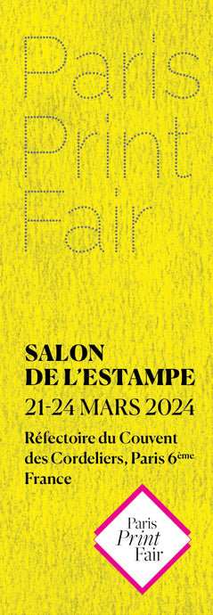 Paris Print Fair - Salon de l'Estampe - Mars 2024