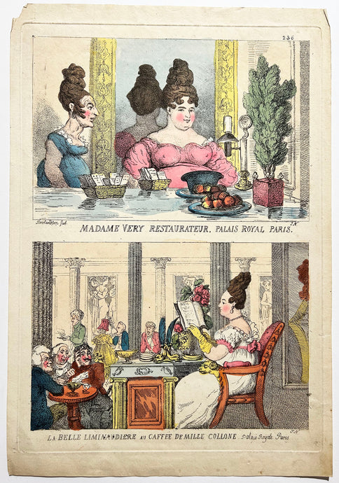 ROWLANDSON Madame Very restaurateur, Palais Royal Paris & La belle Liminaudière au Café de Mille Collone, Palais Royal Paris.  c.1814. Gravure en coloris ancien. 