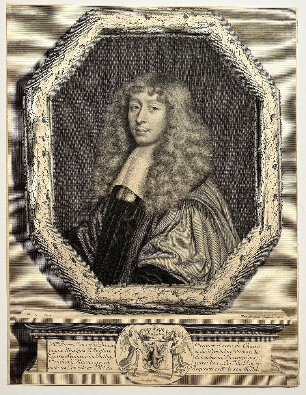 Peter VAN SCHUPPEN. Portrait de Pierre Ignace de Braux, Premier Baron de Champagne, Marquis d'Anglure et et du Proedubut.  1661. Gravure.