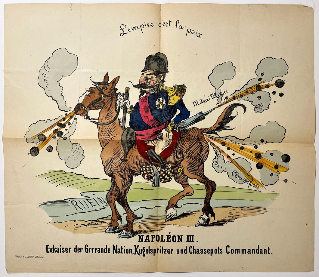 Napoléon III. L'Empire c'est la paix. Exkaiser der Grrrande Nation, Kugelspritzer und Chassepots Commandant [Ex-Empereur de la rrrande Nation, Commandant des Pulvérisateurs et des Chassepots].  c.1870.