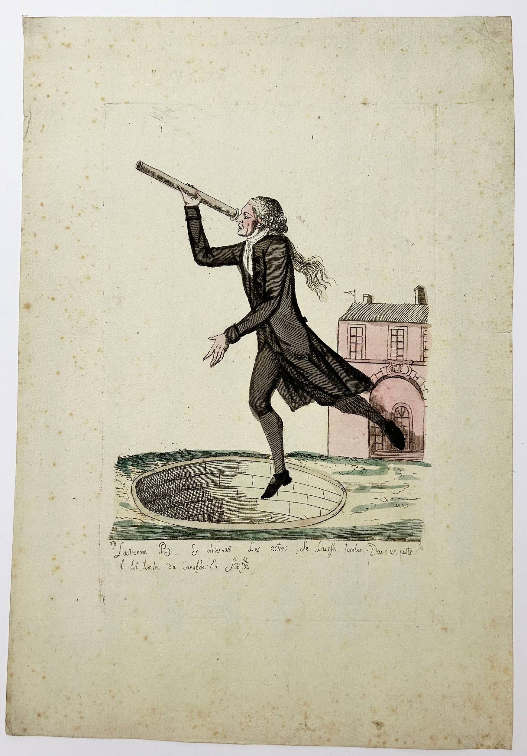 L'Astronome B[ailly]... En observant Les astres Se Laisse tomber Dans un puits, il Est tombé De Carybde en Scyllá.  1789-1792.