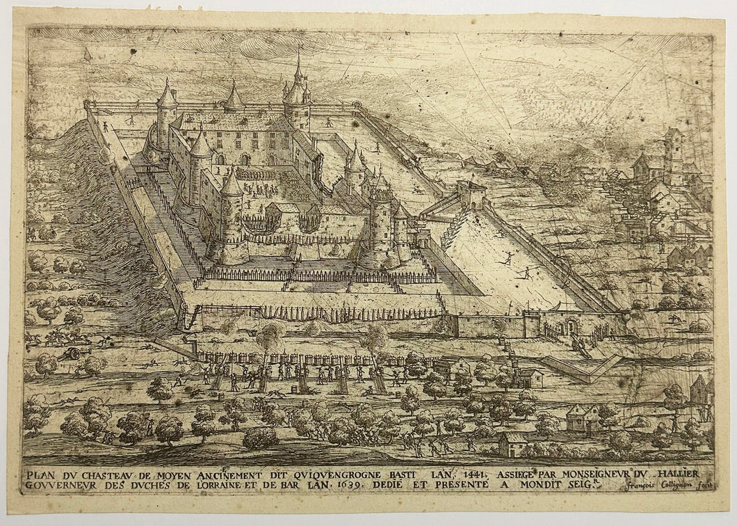 Plan du Chasteau de Moyen ancienement dit Quiquengrogne basti l'an 1441, assiègé par Monseigneur du Hallier, Gouverneur des Duchés de Lorraine et de Bar, l'an 1639.