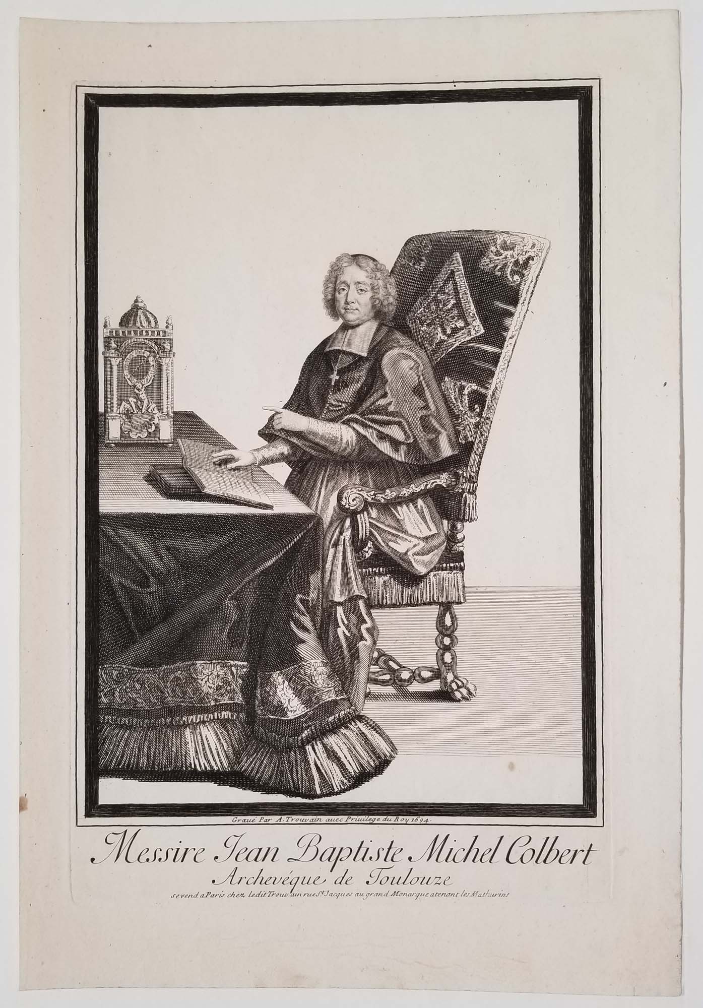 Messire Jean Baptiste Michel Colbert (Paris 1640 † 1710 Paris) Archevêque de Toulouse. 1694.