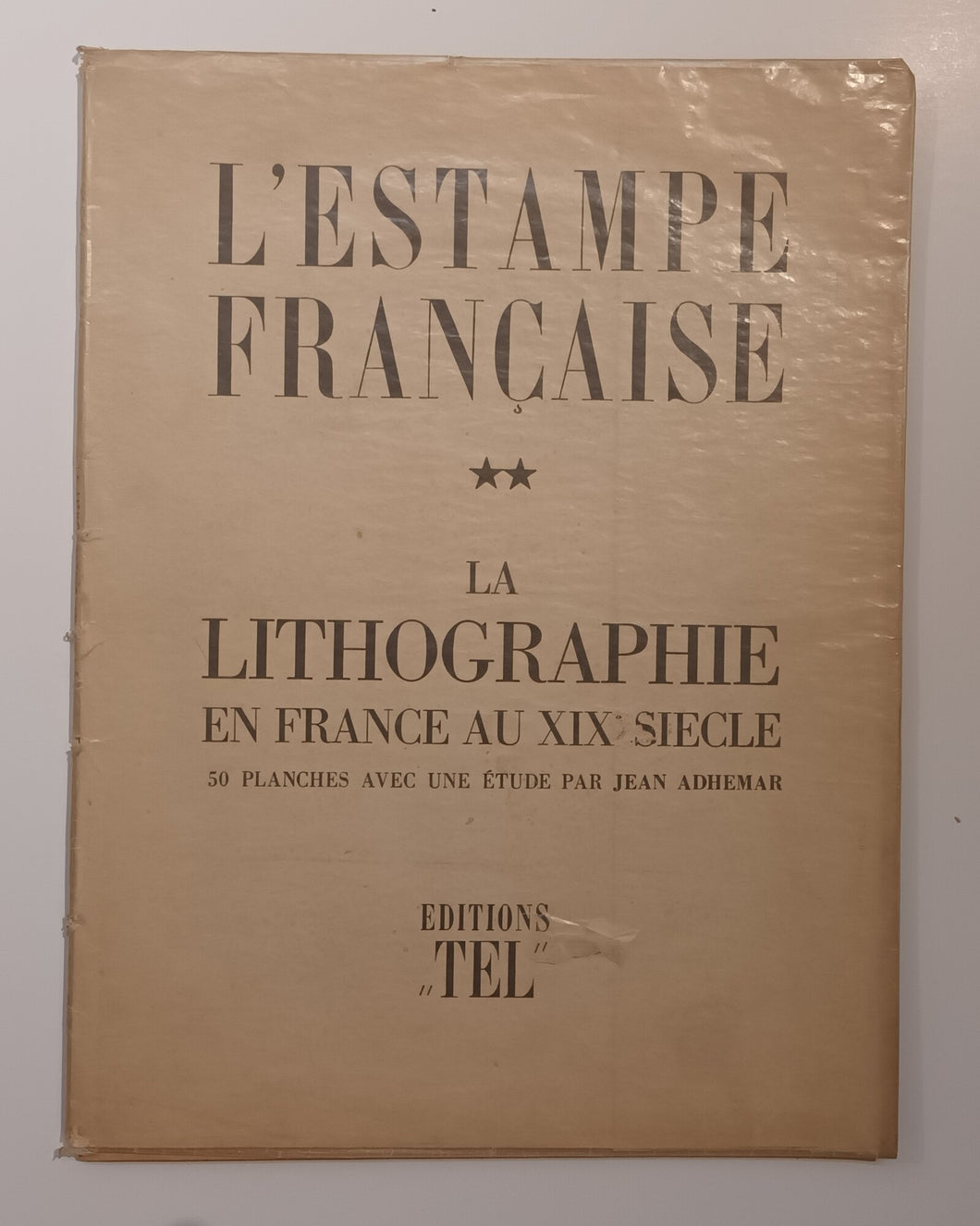 L'estampe française, tome 2 : La lithographie en France au XIXe siècle. 1948.