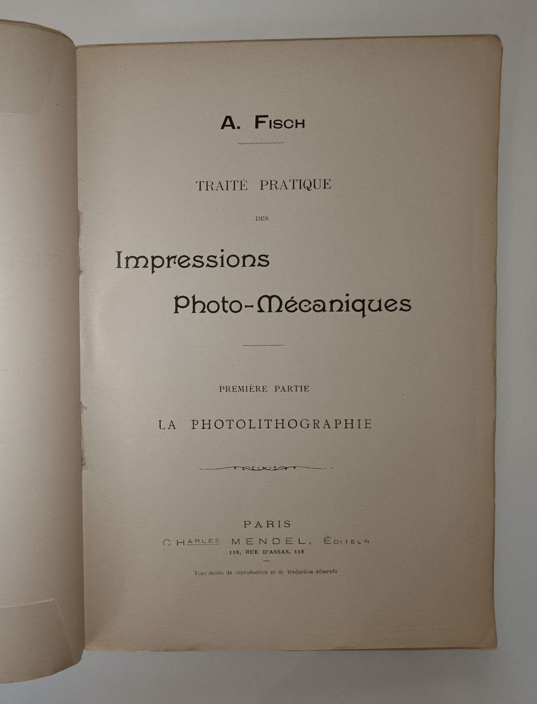 Traité pratique des impressions photo-mécaniques. Première partie : La Photolithographie.