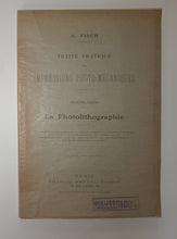 Charger l&#39;image dans la galerie, Traité pratique des impressions photo-mécaniques. Première partie : La Photolithographie.
