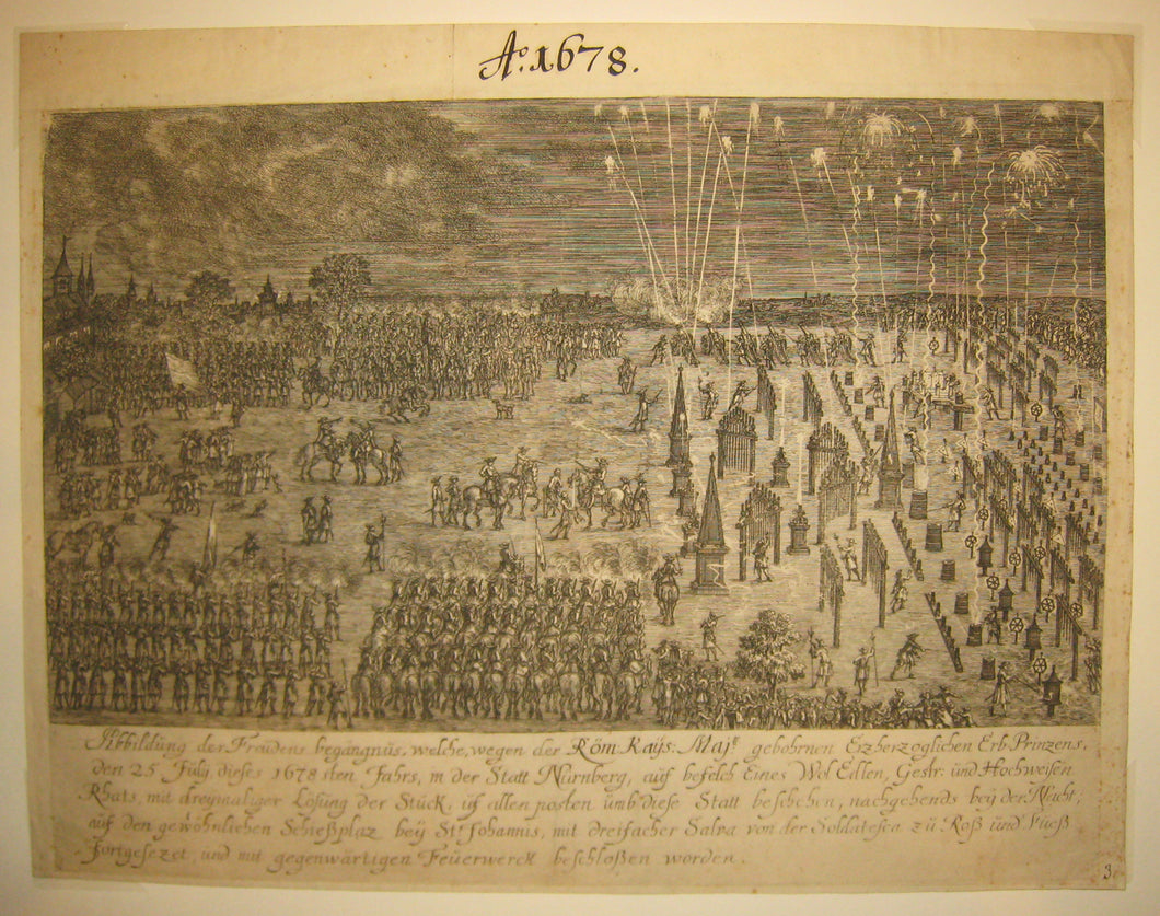 [Feu d'artifice, tiré à Nüremberg le 25 juillet 1678, sur la Schiss Platz à Nüremberg en l'honneur de la naissance du prince Joseph 1er, qui deviendra Empereur en 1705]. (Abbildung des Freüdens Gegängnus, welche, wegen der…).