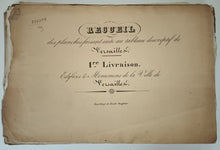 Charger l&#39;image dans la galerie, Recueil des planches faisant suite au tableau descriptif de Versailles. [vers 1828].
