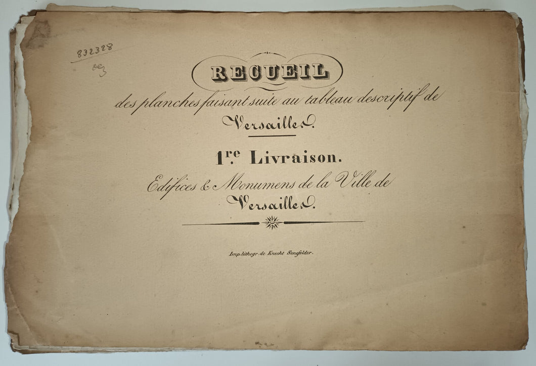 Recueil des planches faisant suite au tableau descriptif de Versailles. [vers 1828].