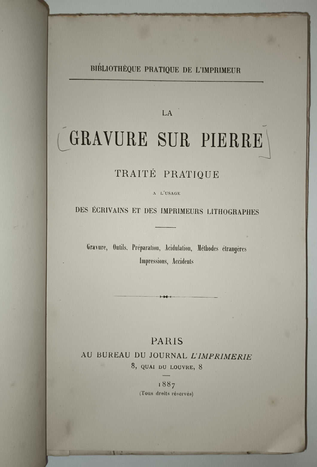 La gravure sur pierre. Traité pratique à l'usage des écrivains et des imprimeurs lithographes.1887.