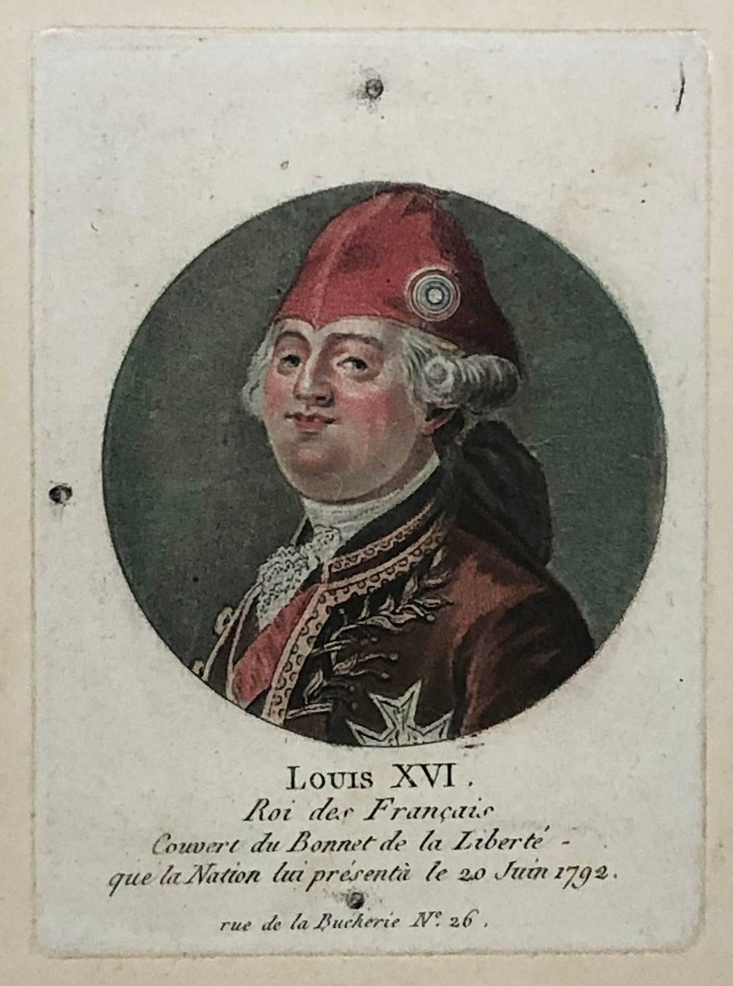 Louis XVI, Roi des Français, Couvert du Bonnet de la Liberté que la Nation lui présenta le 20 juin 1792.