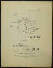 Charger l&#39;image dans la galerie, Les Papillons. Rondo, Poésie de Jean Richepin, Musique de Désiré Dihau. Partition de musique.
