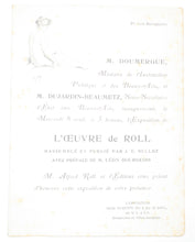 Charger l'image dans la galerie, M. Doumergue, Ministre de l'Instruction Publique et des Beaux-Arts, et M. Dujardin-Beaumetz, Sous-Secrétaire d'Etat aux Beaux-Arts, inaugureront le mercredi 8 avril, à 3 heures, l'Exposition de l'Œuvre de Roll, rassemblé et publié par J.E. Bulloz, avec préface de M. Léon Bourgeois. M. Alfred Roll et l'Editeur vous prient d'honorer cette exposition de votre présence. 21, rue Bonaparte. 
