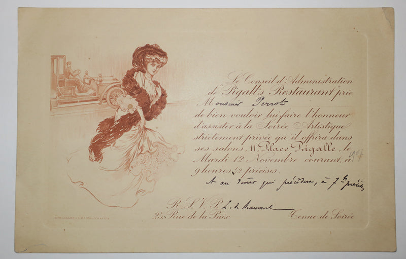 Le Conseil d'Administration de Pigall's Restaurant prie Monsieur Perrot de bien vouloir lui faire l'honneur d'assister à la Soirée Artistique strictement privée qu'il offrira dans ses salons, 11 Place Pigalle, le Mardi 12 Novembre courant à 9 heures 1/2 précises. Tenue de soirée. 