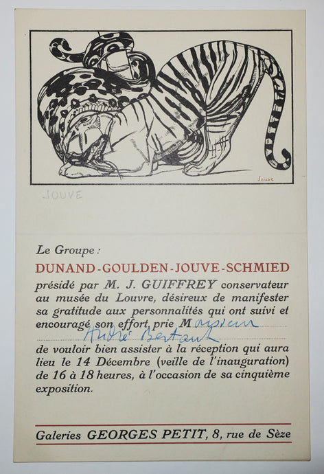 Le Groupe: Dunand, Goulden, Jouve, Schmied présidé par M. J. Guiffrey conservateur au Musée du Louvre, désireux de manifester sa gratitude aux personnalités qui ont suivi et encouragé son effort, prie Monsieur André Bertaut de vouloir bien assister à la réception qui aura lieu le 14 Décembre (veille de l'inauguration) de 16 à 18 heures, à l'occasion de sa cinquième exposition. A la Galerie Georges Petit, 8 rue de Sèze. 