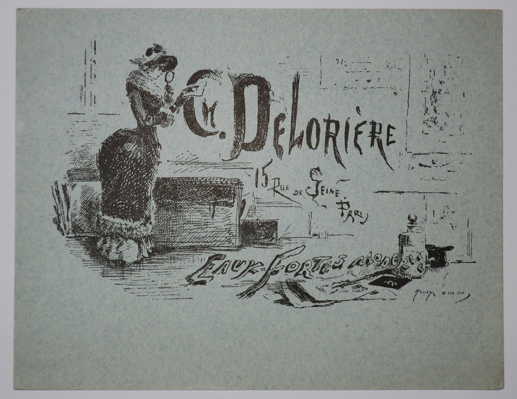 Carte adresse pour l'éditeur et marchand d'estampes Ch. Delorière, 15 rue de Seine, à Paris. Eaux-fortes modernes. (Jeune femme regardant une estampe à la loupe). 