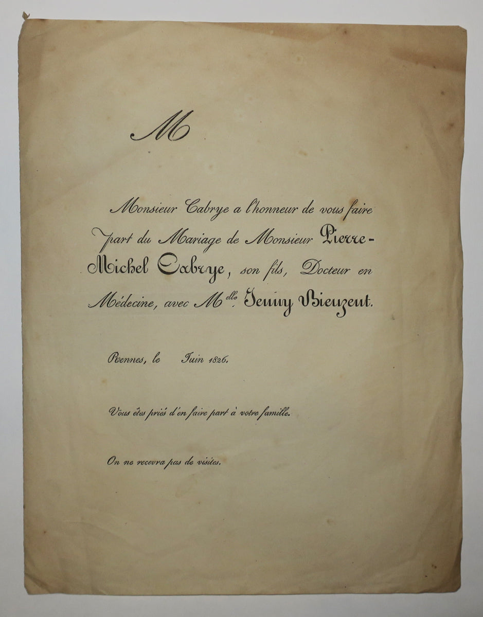 Monsieur Cabrye a l'honneur de vous faire part du Mariage de Monsieur Pierre-Michel Cabrye, son fils, Docteur en Médecine, avec Melle Jenny Bieuzeut. Rennes, le […] Juin 1826. 