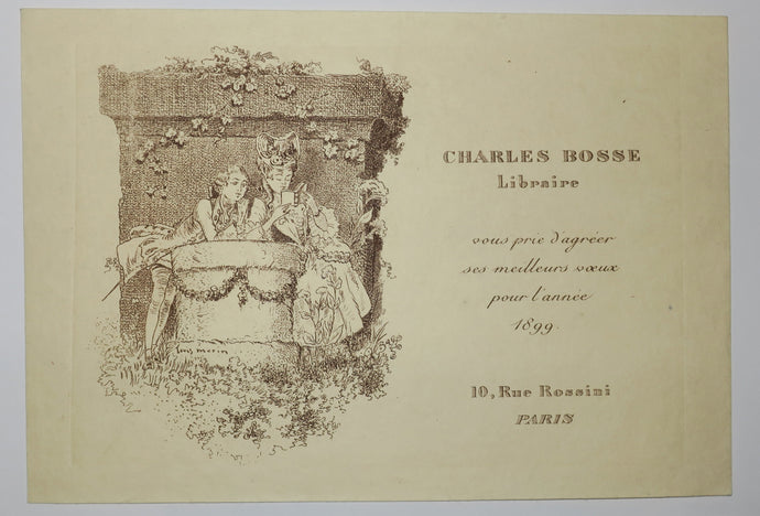 Charles Bosse Libraire vous prie d'agréer ses meilleurs vœux pour l'année 1899. 10 rue Rossini, Paris. 