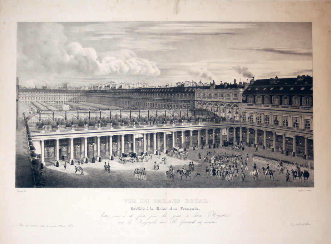 Vue du Palais Royal, dédiée à la Reine des Français. Cette vue a été faite sous les yeux de leurs Majestés avec le Diagraphe dont Mr Gavard est inventeur. 