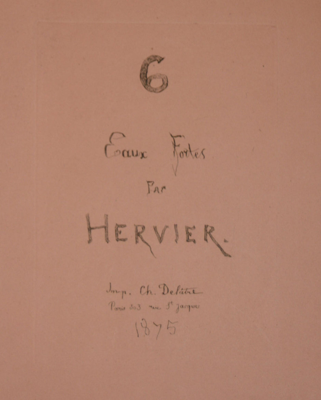 Six Eaux-fortes par Hervier.