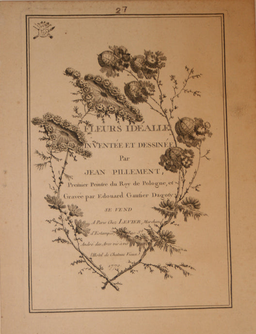 Fleurs Idéalle inventée et dessinée par Jean Pillement, Premier peintre du Roy de Pologne et gravée par Edouard Gautier Dagoty.