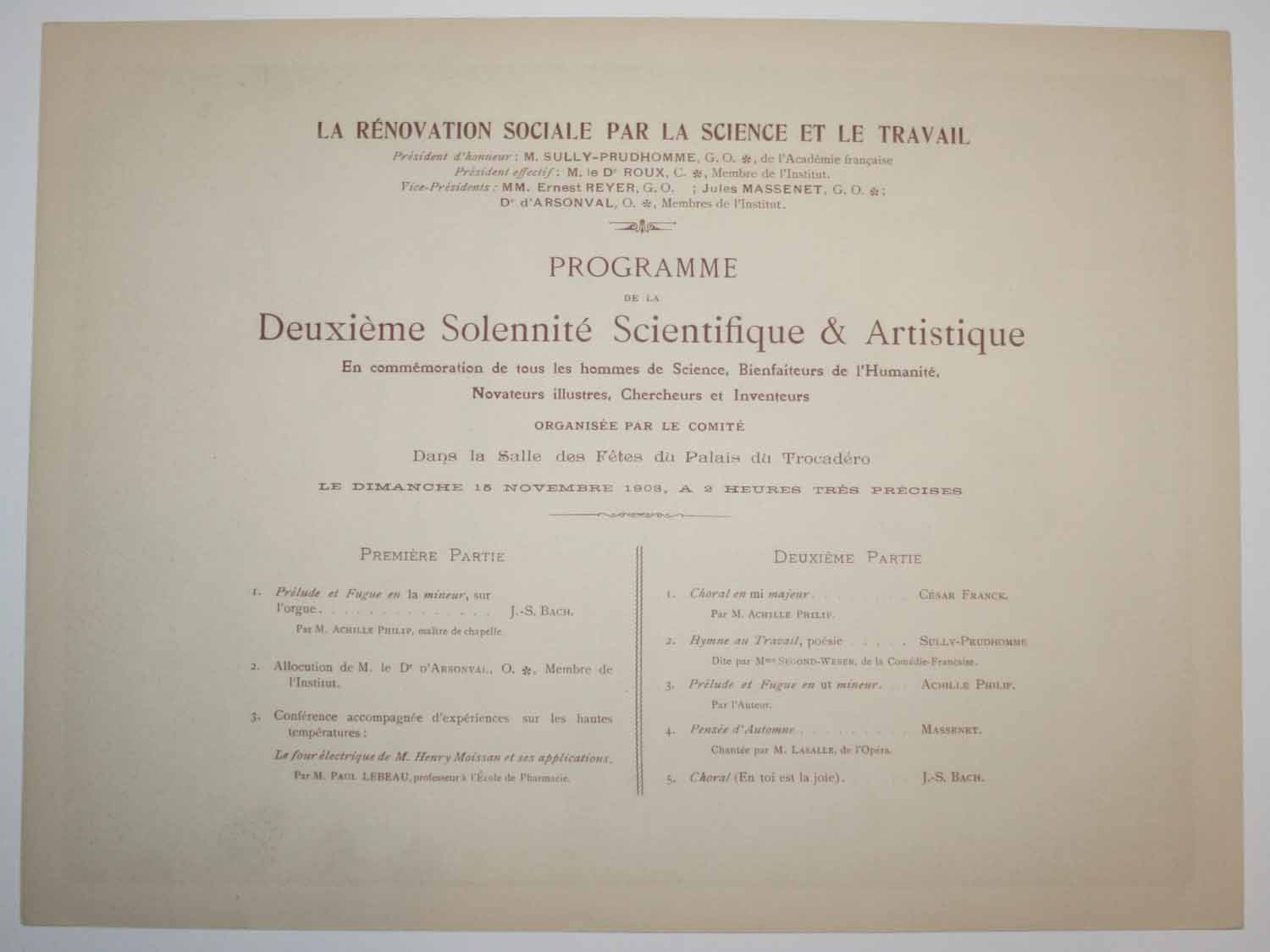 Programme pour une matinée au Trocadéro. (Programme de la Deuxième Solennité Scientifique & Artistique en commémoration de tous les hommes de Science, Bienfaiteurs de l'Humanité, Novateurs illustres, Chercheurs et Inventeurs, organisée par le Comité dans la salle des Fêtes du palais du Trocadéro le dimanche 15 novembre 1903, à 2 heures très précises.  